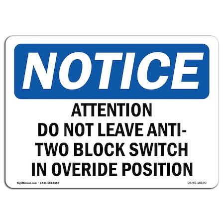 Signmission OSHA Notice Sign, 12" Height, Aluminum, Attention Do Not Leave Anti-Two Block Switch Sign, Landscape OS-NS-A-1218-L-10190